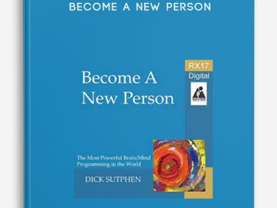 Dick Sutphen – Become A New Person