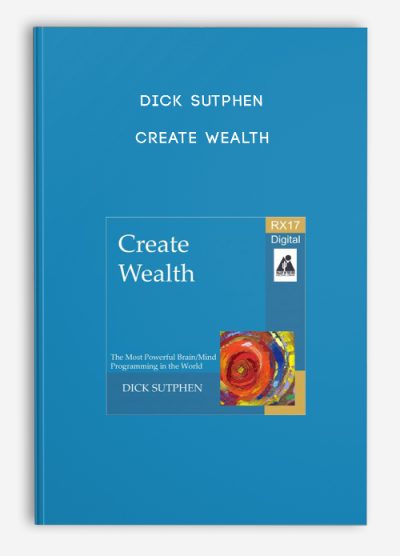 Dick Sutphen – Create Wealth