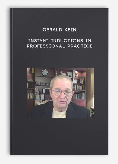 Gerald Kein – Instant inductions in professional practice