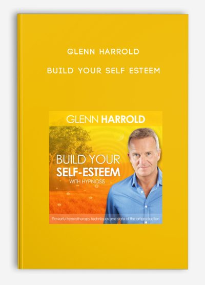 Glenn Harrold – Build Your Self Esteem