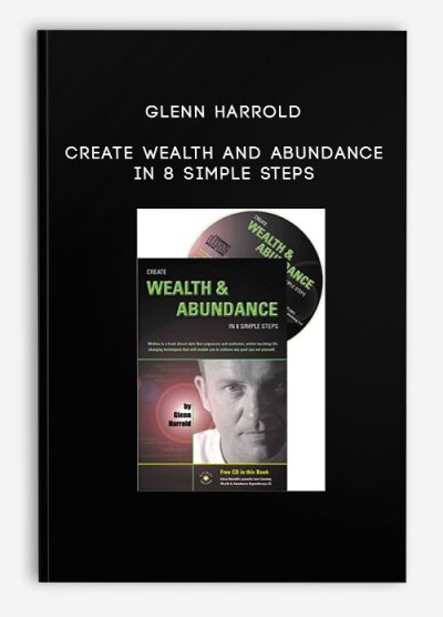 Glenn Harrold – Create Wealth and Abundance in 8 simple steps