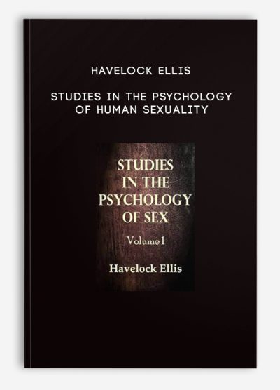 Havelock Ellis – Studies in the Psychology of Human Sexuality