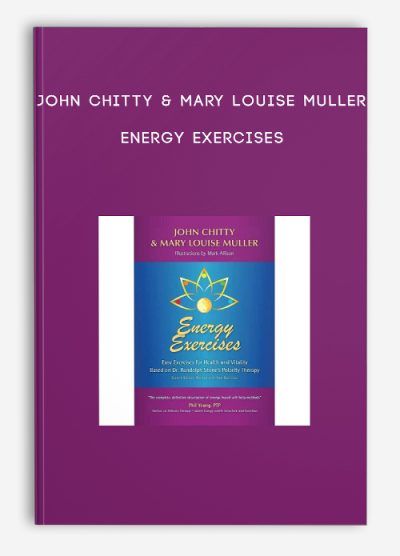 John Chitty & Mary Louise Muller – Energy Exercises