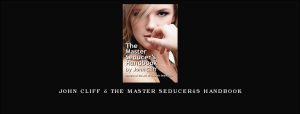 John Cliff – The Master Seducer’s Handbook