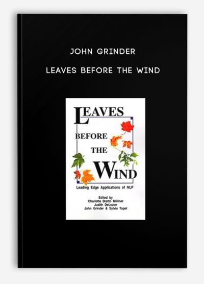 John Grinder – Leaves Before The Wind