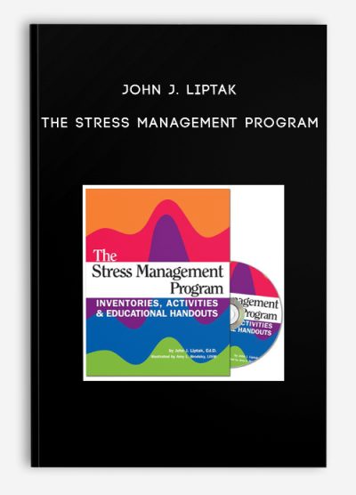 John J. Liptak – The Stress Management Program