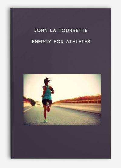 John La Tourrette – Energy for Athletes