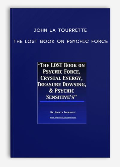 John La Tourrette – The LOST Book on Psychic Force