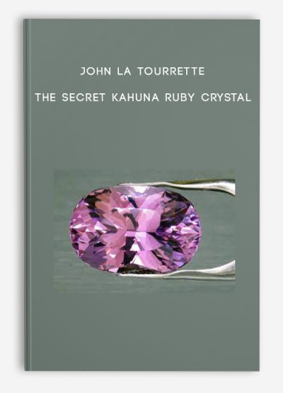 John La Tourrette – The Secret Kahuna Ruby Crystal