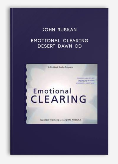 John Ruskan – Emotional Clearing – Desert Dawn CD