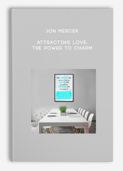 Jon Mercer – Attracting Love The Power To Charm