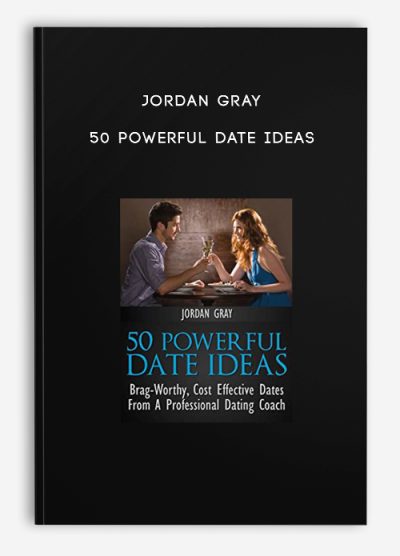Jordan Gray – 50 Powerful Date Ideas