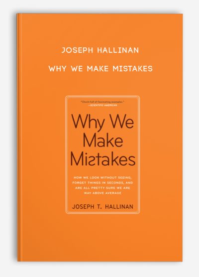 Joseph Hallinan – Why We Make Mistakes