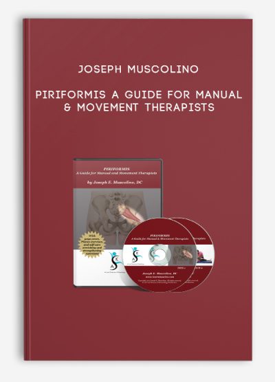 Joseph Muscolino – Piriformis – A Guide for Manual & Movement Therapists