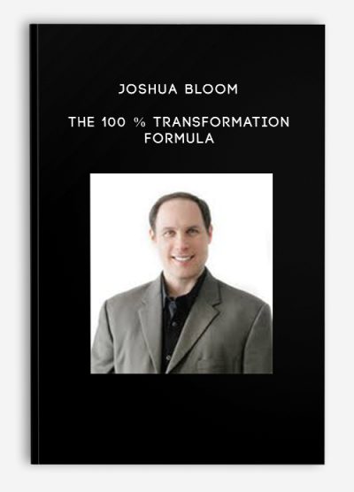 Joshua Bloom – The 100 % transformation formula