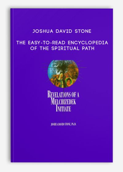 Joshua David Stone – The Easy-to-Read Encyclopedia of the Spiritual Path