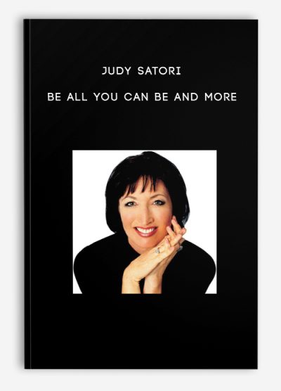 Judy Satori – Be All You Can Be and More