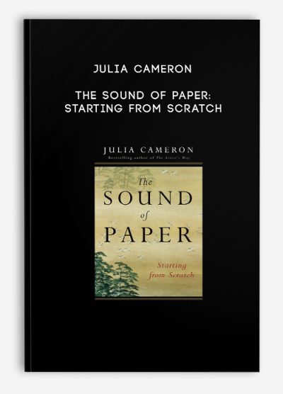 Julia Cameron – The Sound of Paper Starting from Scratch