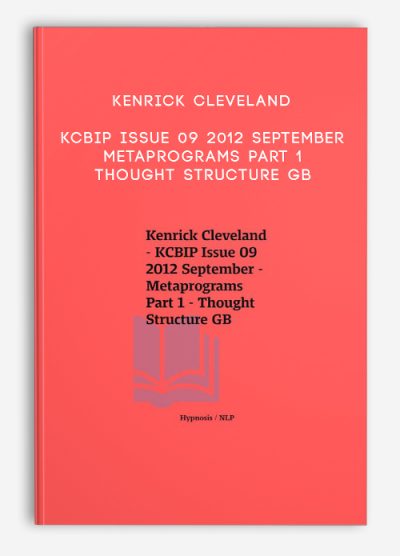 Kenrick Cleveland – KCBIP Issue 09 2012 September – Metaprograms Part 1 – Thought Structure GB