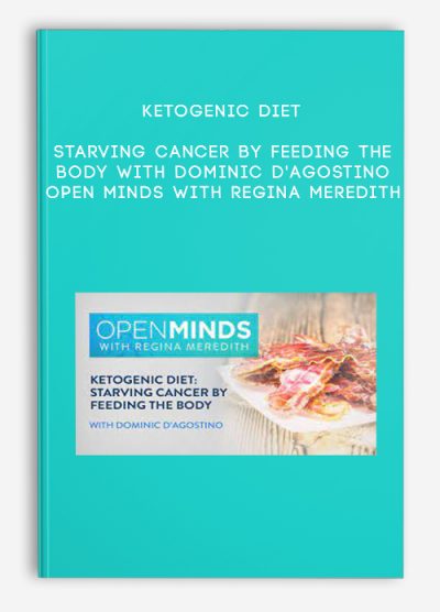 Ketogenic Diet Starving Cancer by Feeding the Body with Dominic D’Agostino Open Minds with Regina Meredith