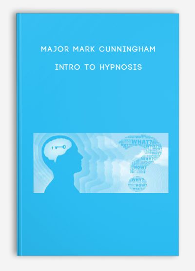 Major Mark Cunningham – Intro To Hypnosis