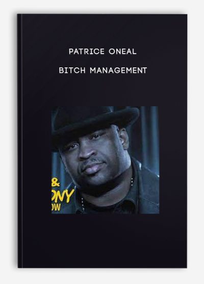 Patrice Oneal – Bitch Management