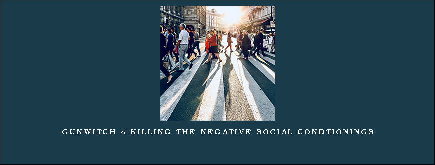 Gunwitch – Killing The Negative Social Condtionings