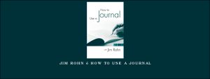 Jim Rohn – How To Use A Journal