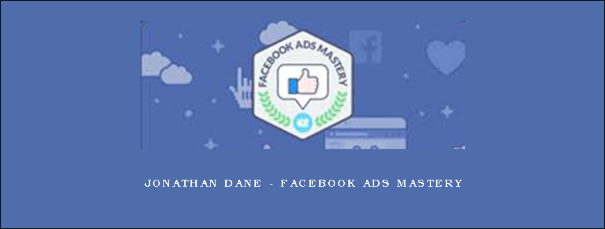 Jonathan Dane – Facebook Ads Mastery