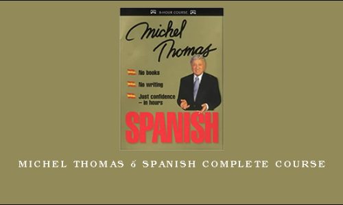 Michel Thomas – Spanish Complete Course