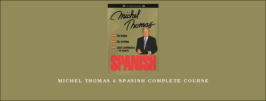 Michel Thomas – Spanish Complete Course