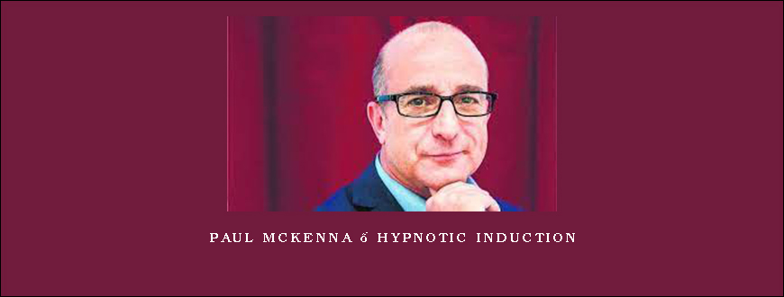 Paul McKenna – Hypnotic Induction