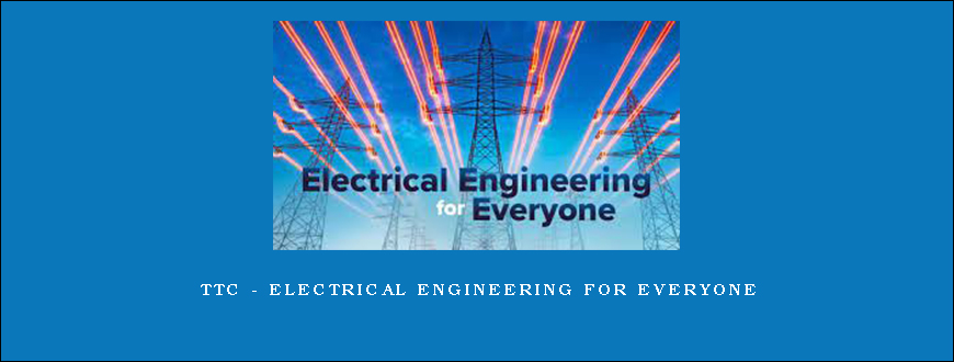 TTC – Electrical Engineering for Everyone