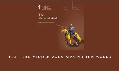 TTC – The Middle Ages around the World