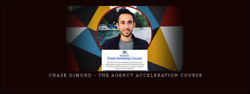 Chase Dimond – The Agency Acceleration Course