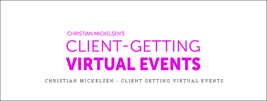 Christian Mickelsen – Client Getting Virtual Events