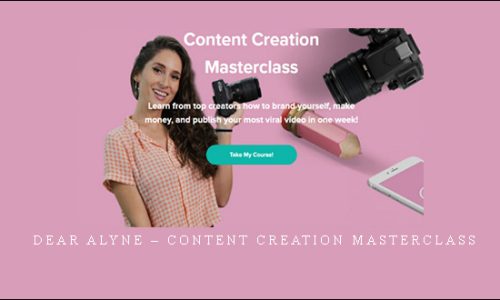 Dear Alyne – Content Creation Masterclass