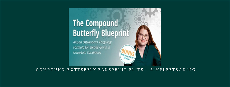 Compound Butterfly Blueprint ELITE – Simplertrading