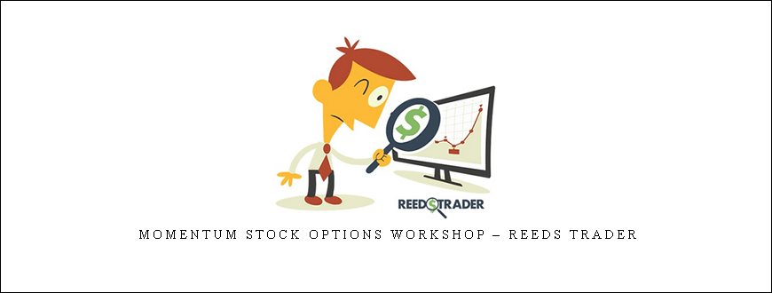 Momentum Stock Options Workshop – Reeds Trader