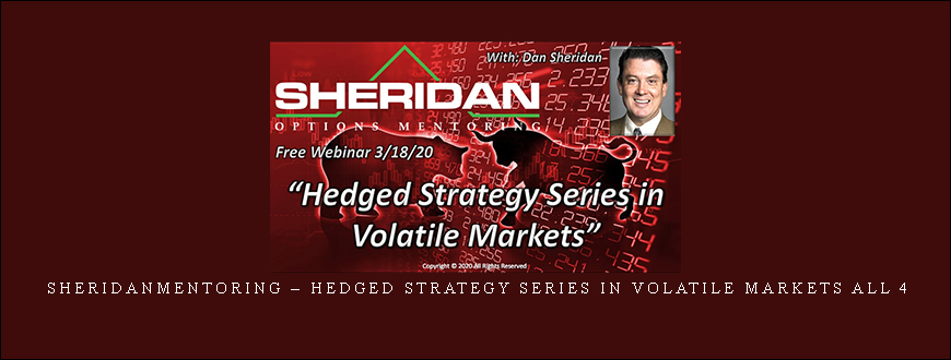 Sheridanmentoring – Hedged Strategy Series in Volatile Markets All 4