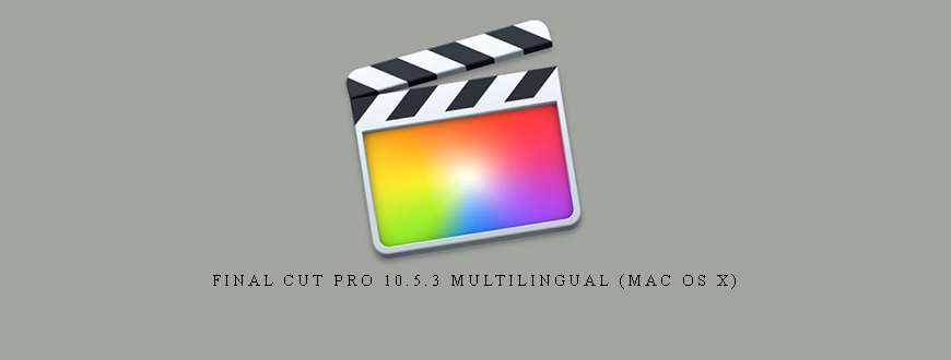 Final Cut Pro 10.5.3 Multilingual (Mac OS X)