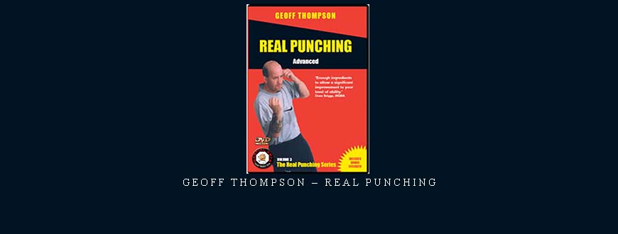 GEOFF THOMPSON – REAL PUNCHING