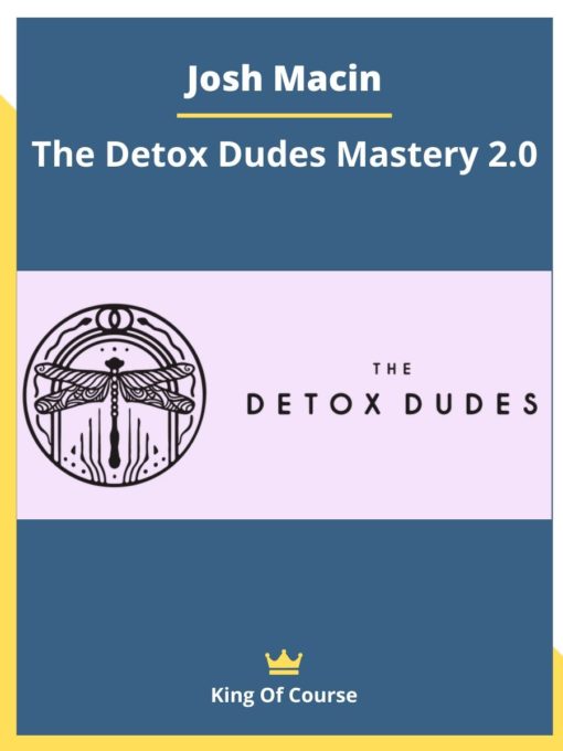 Josh-Macin-–-The-Detox-Dudes-Mastery-2.0-1-510×680