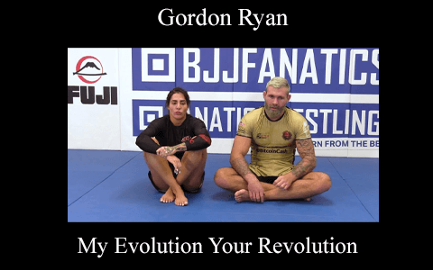 Gordon Ryan – My Evolution Your Revolution