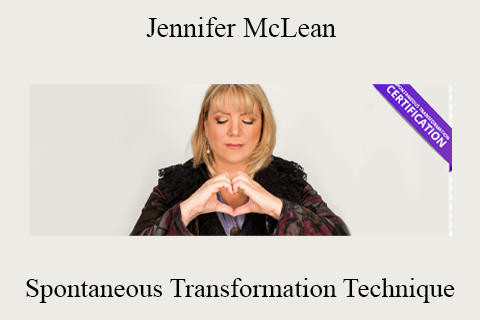 Jennifer McLean – Spontaneous Transformation Technique