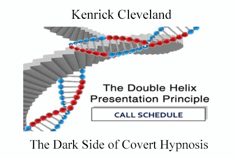 Kenrick Cleveland – The Dark Side of Covert Hypnosis