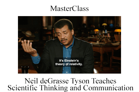 MasterClass – Neil deGrasse Tyson Teaches Scientific Thinking and Communication