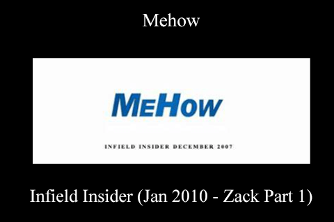 Mehow – Infield Insider (Jan 2010 – Zack Part 1)