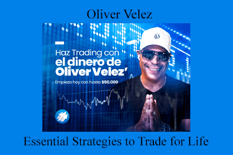 Oliver Velez – Essential Strategies to Trade for Life