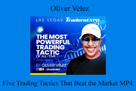 Oliver Velez – Five Trading Tactics That Beat the Market MP4